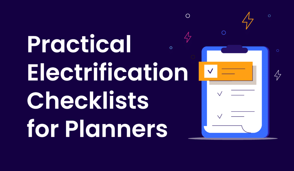 Practical electrification checklists for planners guide displayed on a smartphone with checkmarks and lightning bolt icons on a dark purple background.