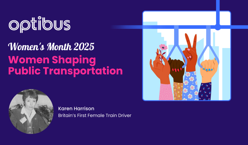 Optibus Women's Month 2025 campaign celebrates women shaping public transportation, featuring Karen Harrison, Britain's first female train driver, alongside diverse illustrated women making
