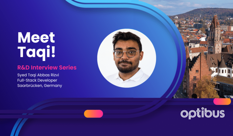 Meet Taqi! R&D Interview Series featuring Syed Taqi Abbas Rizvi, a Full-Stack Developer from Saarbrücken, Germany, showcased by Optibus with cityscape backdrop.