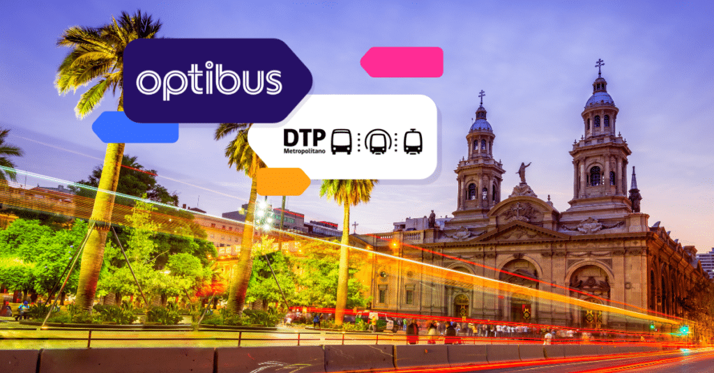 Optibus and DTP Metropolitano transit logos overlay a vibrant sunset view of Santiago's Metropolitan Cathedral with palm trees and a red bus in motion.